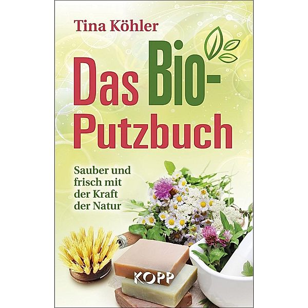 Das Bio-Putzbuch, Tina Köhler