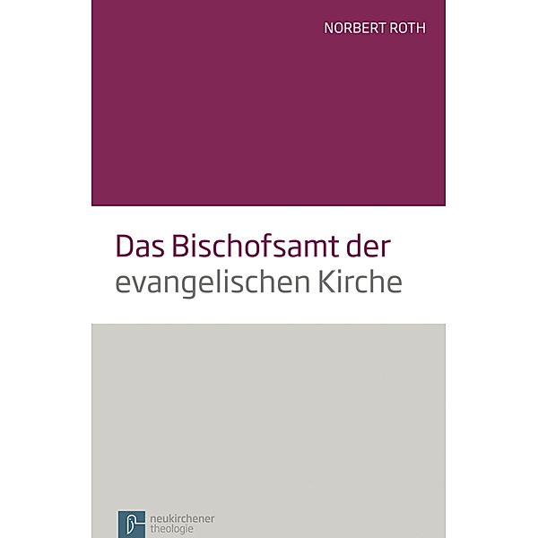 Das Bischofsamt der evangelischen Kirche, Norbert Roth