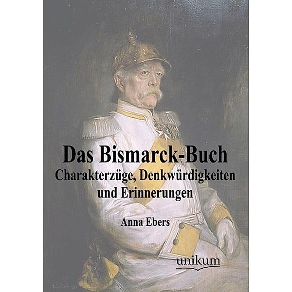 Das Bismarck-Buch, Anna Ebers