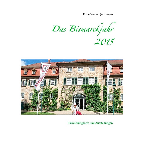 Das Bismarckjahr 2015, Hans-Werner Johannsen