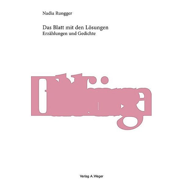 Das Blatt mit den Lösungen, Nadia Rungger