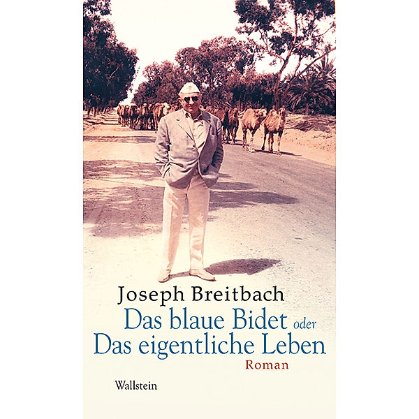 Das blaue Bidet oder Das eigentliche Leben, Joseph Breitbach