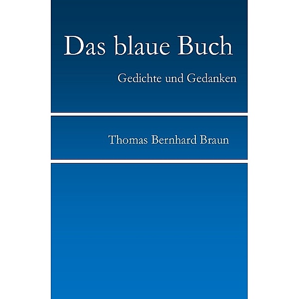 Das blaue Buch, Thomas Bernhard Braun