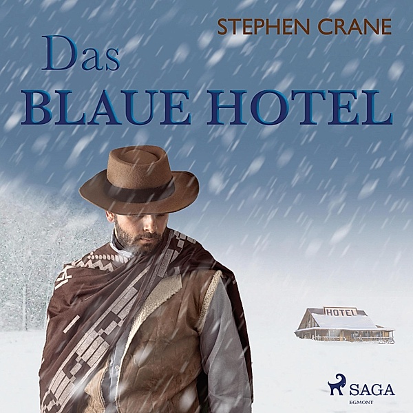 Das blaue Hotel (Ungekürzt), Stephen Crane