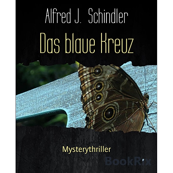 Das blaue Kreuz, Alfred J. Schindler