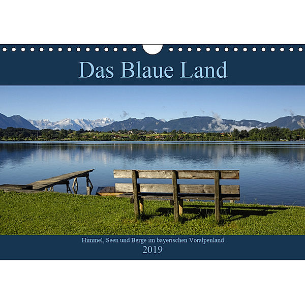 Das Blaue Land - Himmel, Seen und Berge im bayerischen Voralpenland (Wandkalender 2019 DIN A4 quer), Christof Wermter