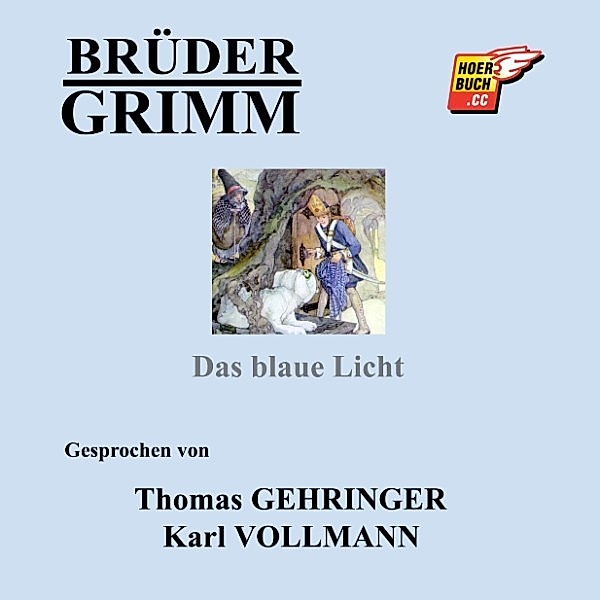 Das blaue Licht, Wilhelm Grimm, Jakob Grimm