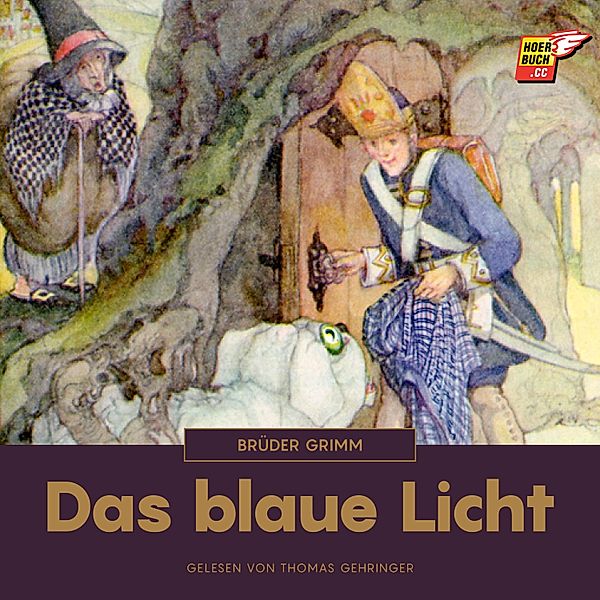 Das blaue Licht, Die Gebrüder Grimm