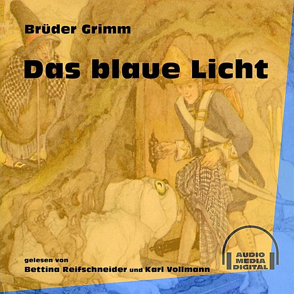 Das blaue Licht, Die Gebrüder Grimm