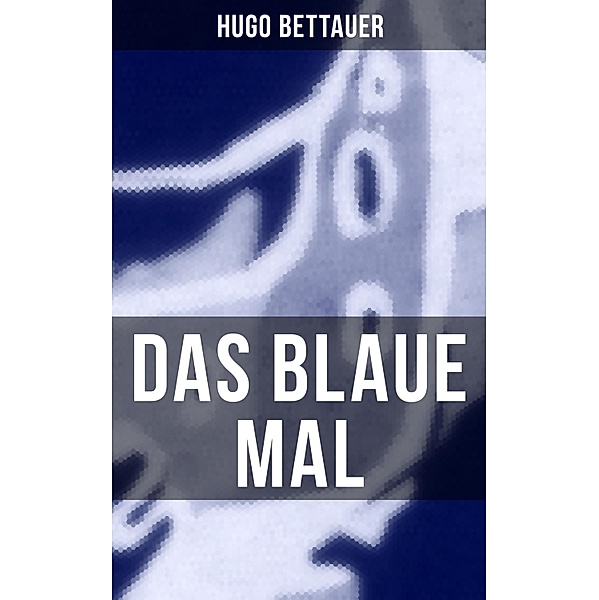 Das blaue Mal, Hugo Bettauer