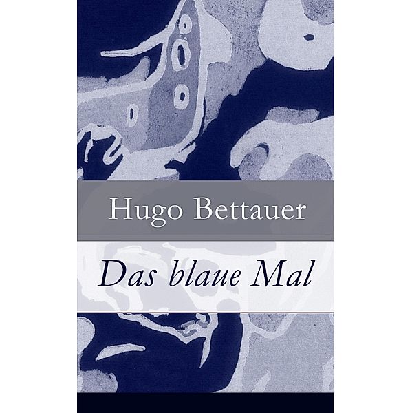 Das blaue Mal, Hugo Bettauer