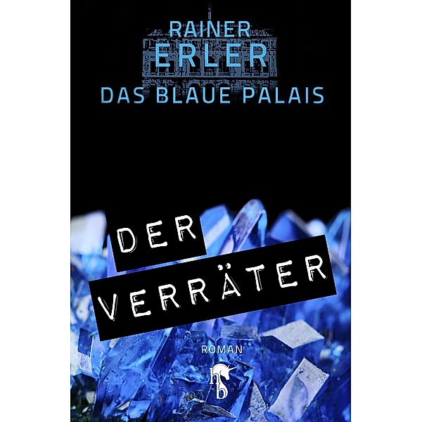 Das Blaue Palais 2 / Das Blaue Palais Bd.2, Rainer Erler