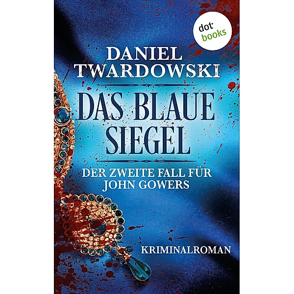 Das blaue Siegel / Privatdetektiv John Gowers Bd.2, Daniel Twardowski