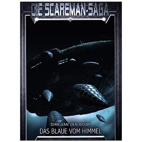 Das Blaue vom Himmel / Die Scareman-Saga Bd.11, Dirk van den Boom