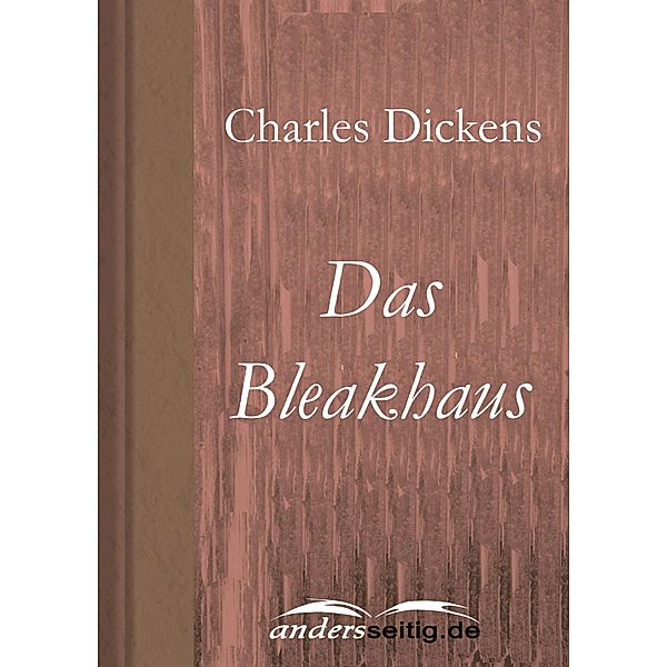 Das Bleakhaus, Charles Dickens