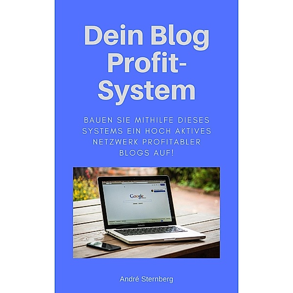 Das Blog Profit-System, Andre Sternberg