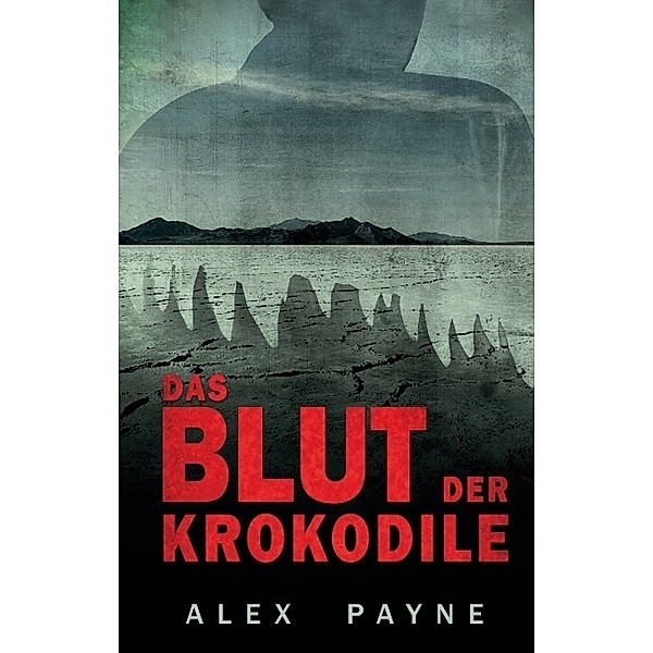 Das Blut der Krokodile, Alex Payne