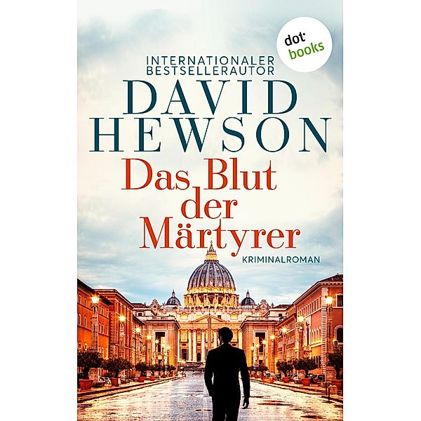 Das Blut der Märtyrer / Nic Costa Bd.1, David Hewson