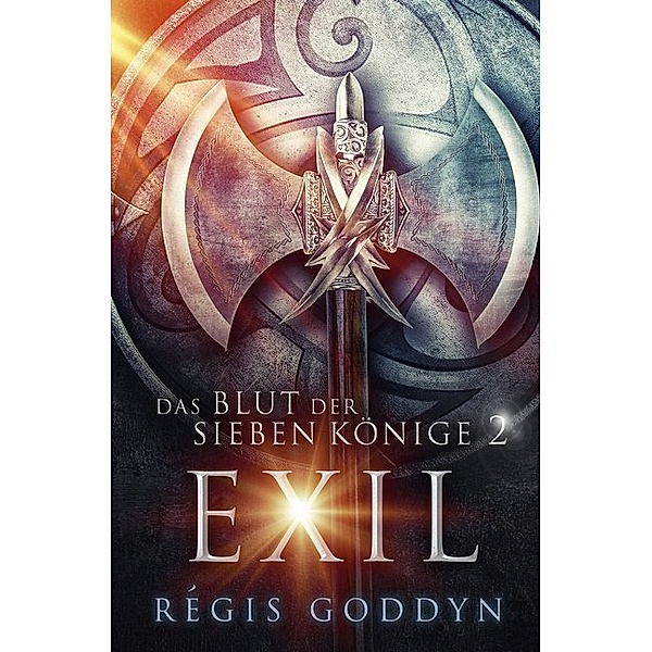 Das Blut der sieben Könige - Exil, Régis Goddyn