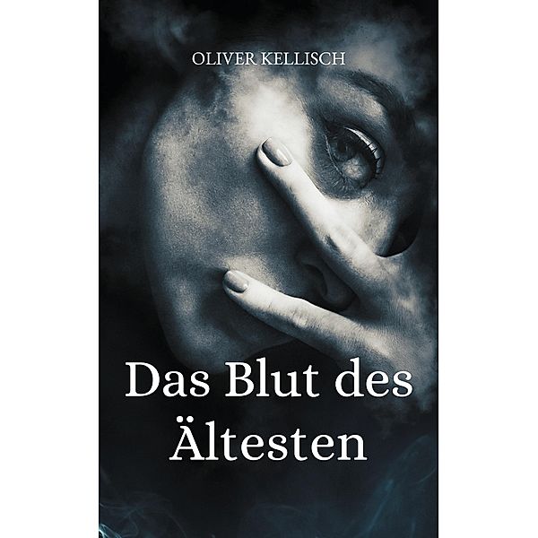 Das Blut des Ältesten, Oliver Kellisch