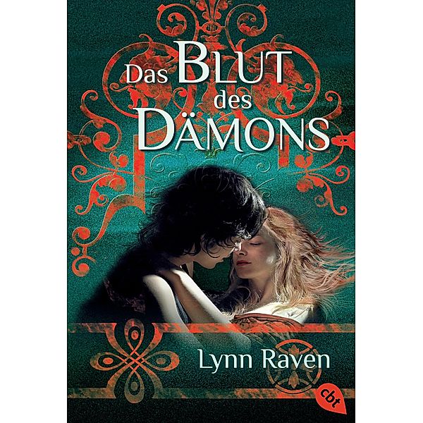 Das Blut des Dämons / cbt Taschenbücher Bd.30765, Lynn Raven