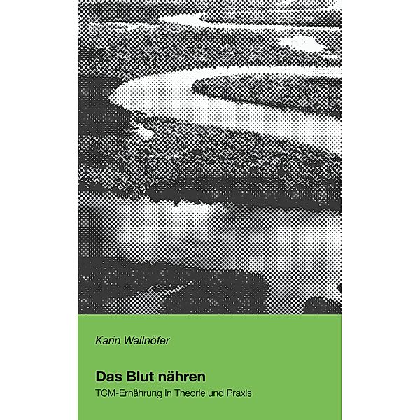 Das Blut nähren, Karin Wallnöfer