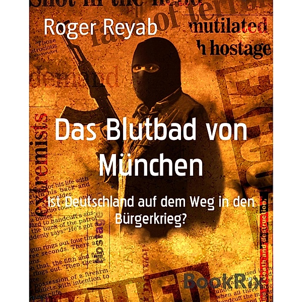 Das Blutbad von München, Roger Reyab