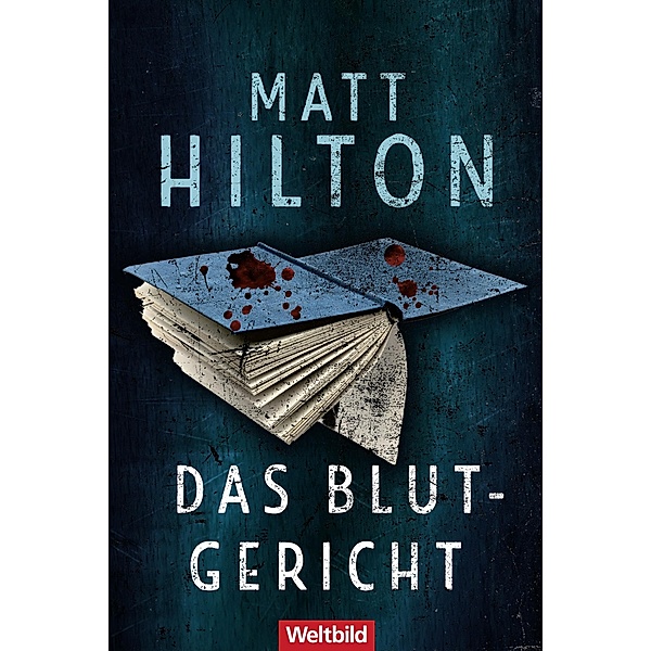 Das Blutgericht / Joe Hunter-Reihe Bd.2, Matt Hilton