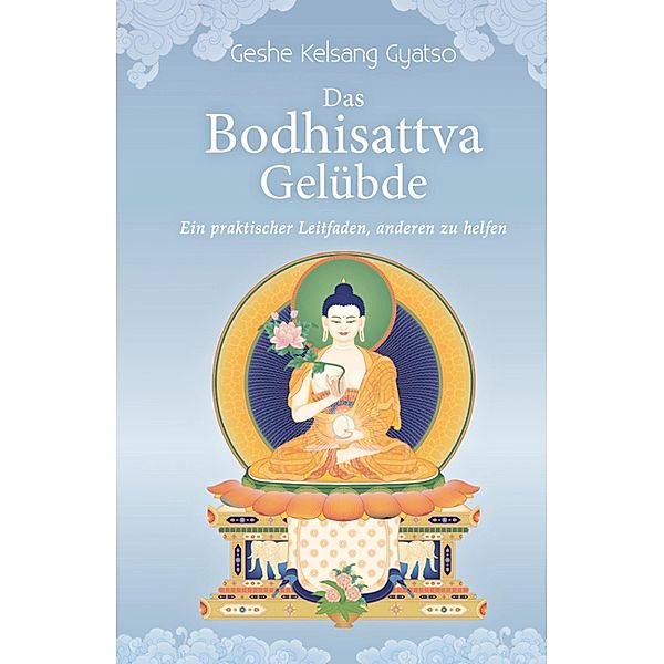 Das Bodhisattva Gelübde, Geshe Kelsang Gyatso