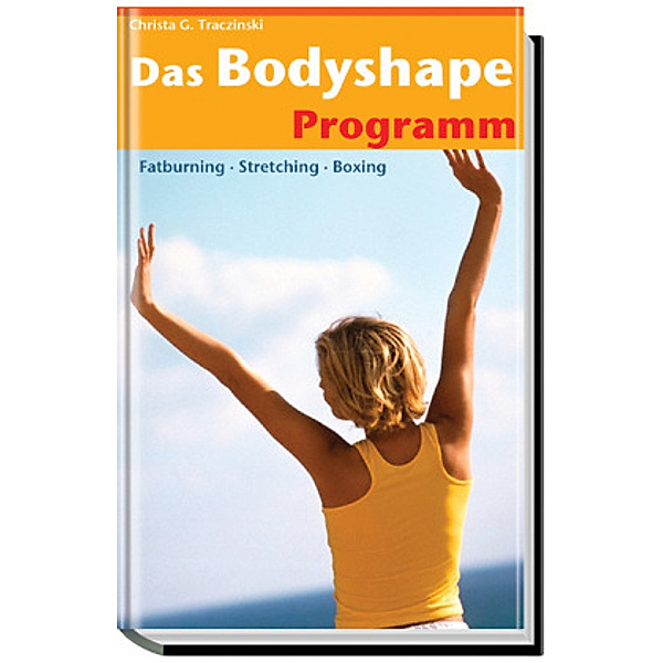 Das Bodyshape Programm, Christa G. Traczinski