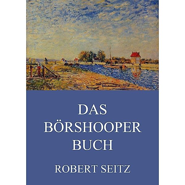 Das Börshooper Buch, Robert Seitz