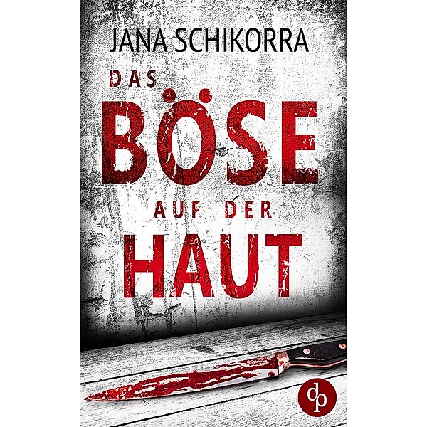 Das Böse auf der Haut, Jana Schikorra