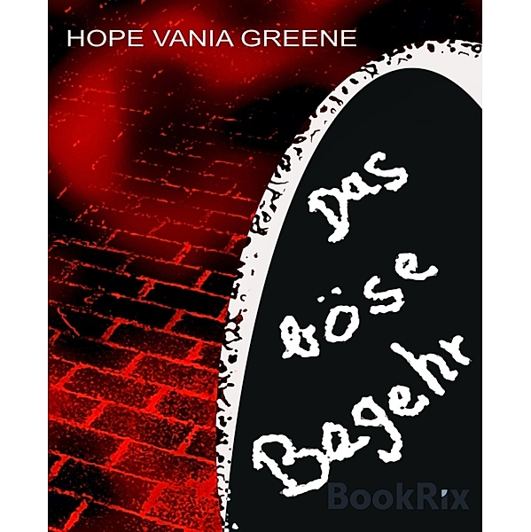 Das böse Begehr, Hope Vania Greene