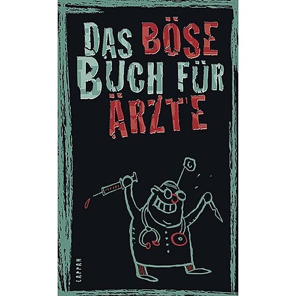 Das böse Buch für Ärzte, Peter Gitzinger, Linus Höke, Roger Schmelzer