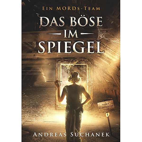 Das Böse im Spiegel / Ein MORDs-Team Bd.8, Andreas Suchanek