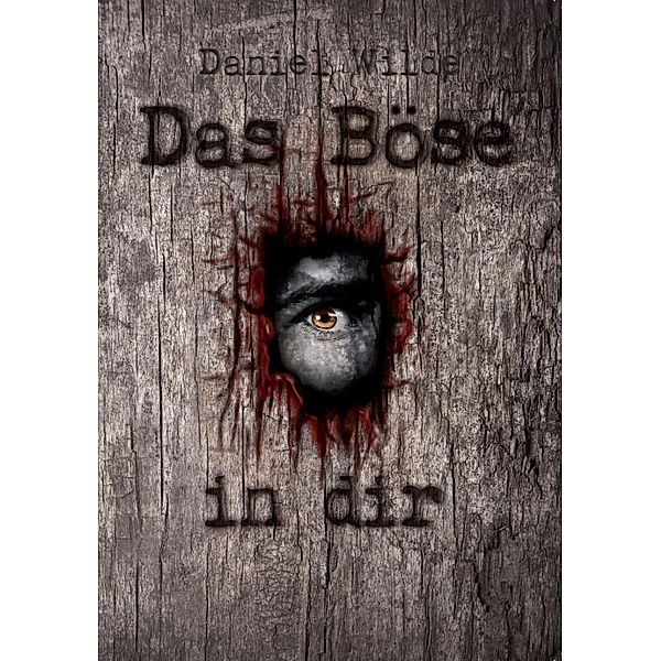 Das Böse in dir, Daniel Wilde