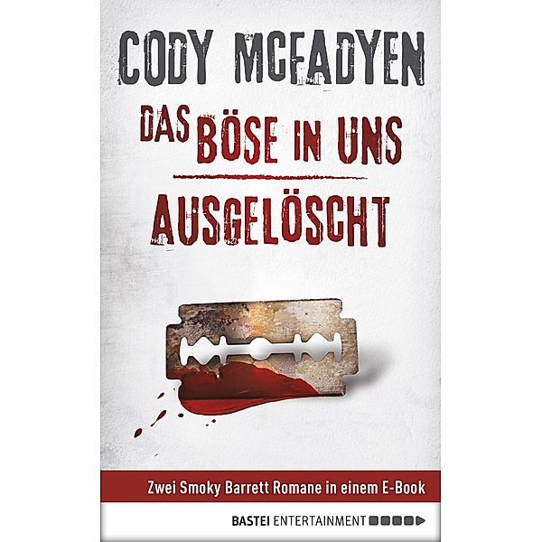 Das Böse in uns/Ausgelöscht / Smoky Barrett Sammelband Bd.2, Cody McFadyen