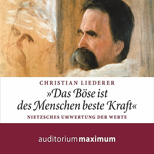 Das Böse ist des Menschen beste Kraft (Ungekürzt), Christian Liederer