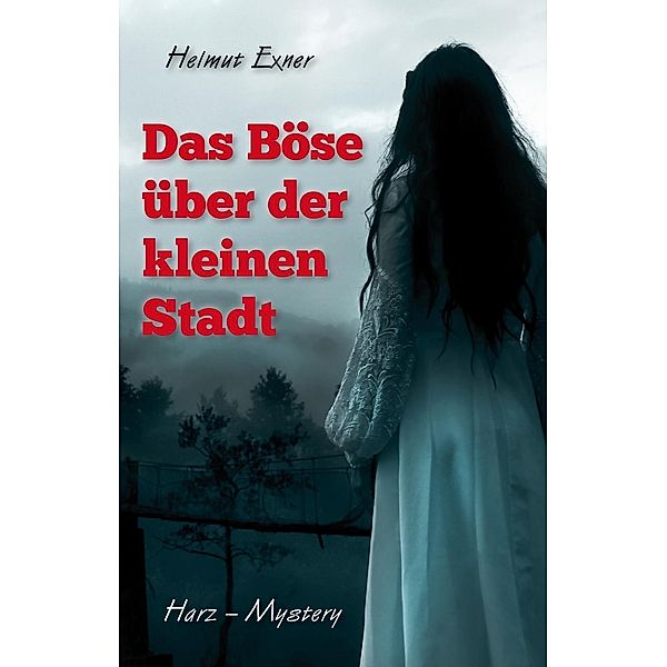 Das Böse über der kleinen Stadt, Helmut Exner