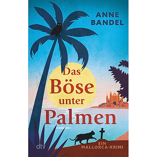 Das Böse unter Palmen / Theopil Kornmaier Bd.2, Anne Bandel