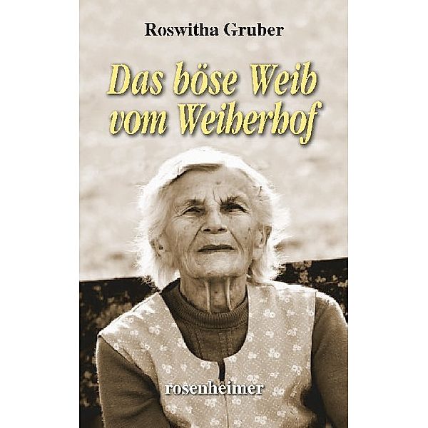 Das böse Weib vom Weiherhof, Roswitha Gruber