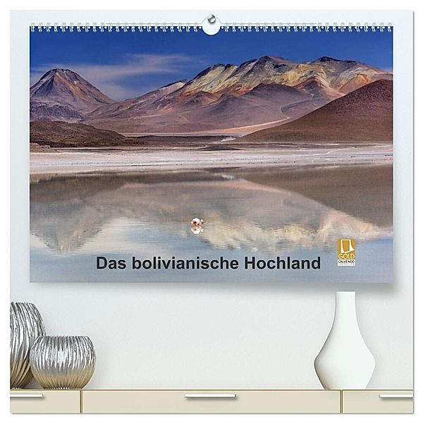 Das bolivianische Hochland (hochwertiger Premium Wandkalender 2024 DIN A2 quer), Kunstdruck in Hochglanz, Anne Berger