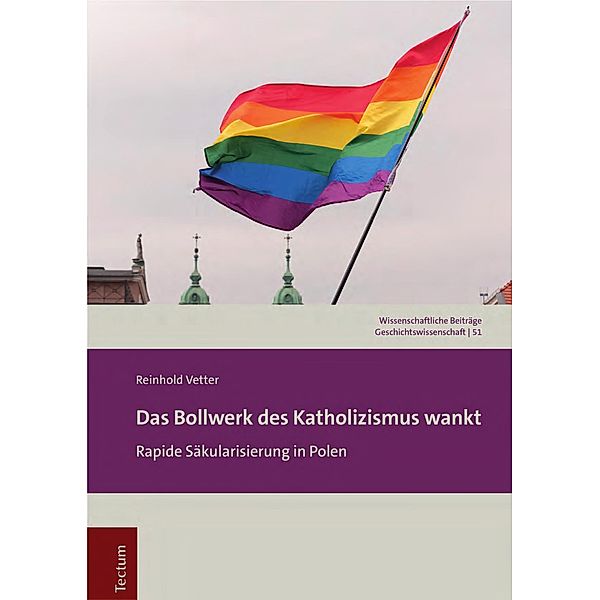 Das Bollwerk des Katholizismus wankt / Wissenschaftliche Beiträge aus dem Tectum Verlag: Geschichtswissenschaft Bd.51, Reinhold Vetter