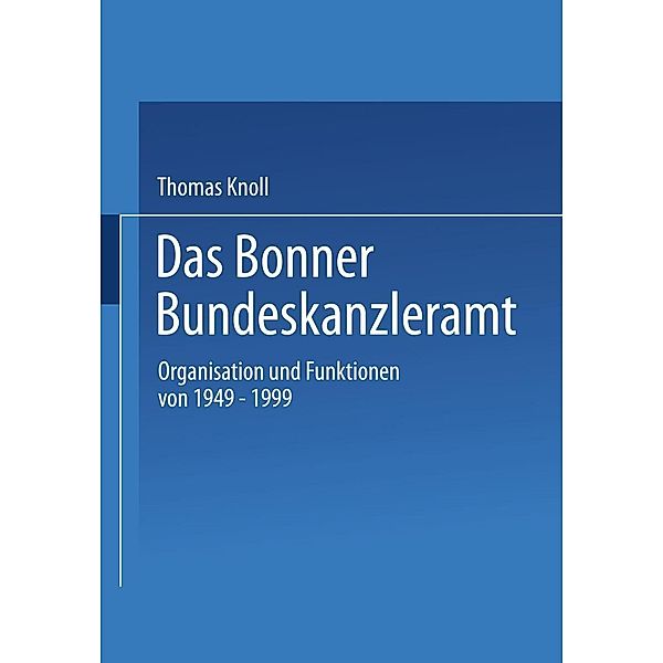 Das Bonner Bundeskanzleramt, Thomas Knoll