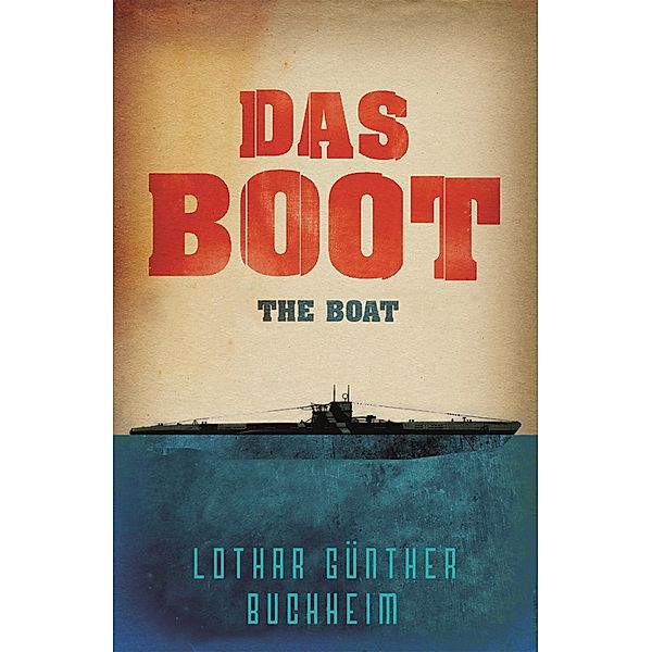 Das Boot / W&N Military, Lothar Gunther Buchheim