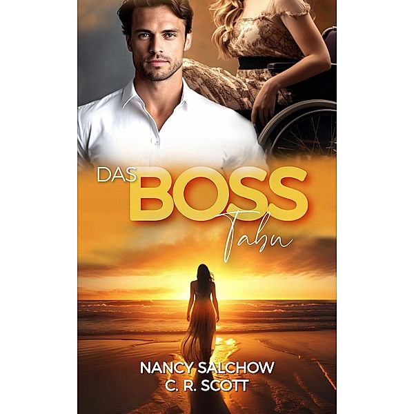 Das Boss-Tabu / Nancys Ostsee-Liebesromane Bd.5, Nancy Salchow, C. R. Scott