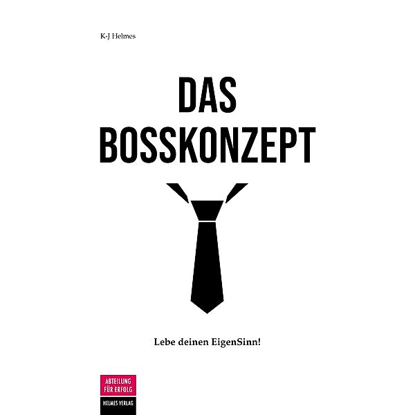 Das Bosskonzept, Kristin-Juliane Helmes