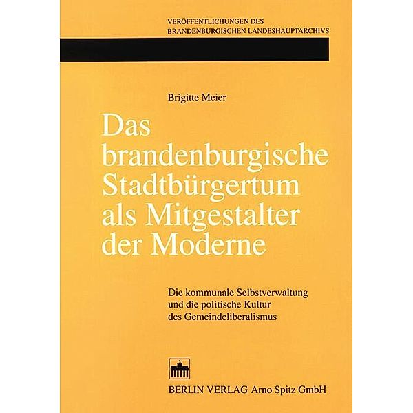 Das brandenburgische Stadtbürgertum als Mitgestalter der Moderne, Brigitte Meier