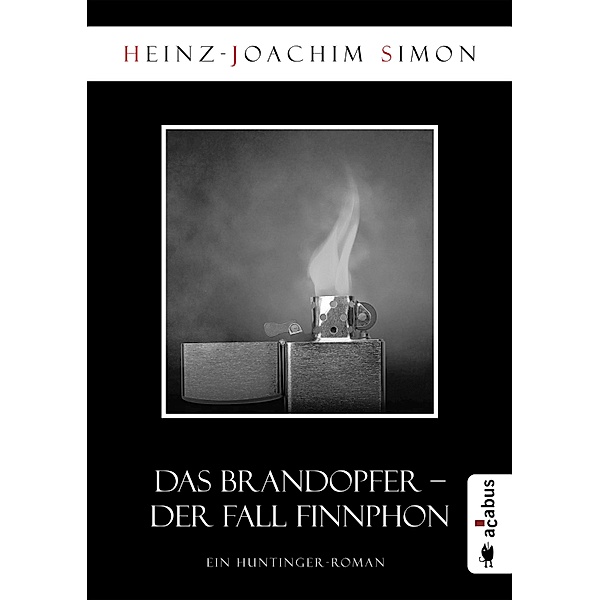 Das Brandopfer. Der Fall Finnphon, Heinz-Joachim Simon