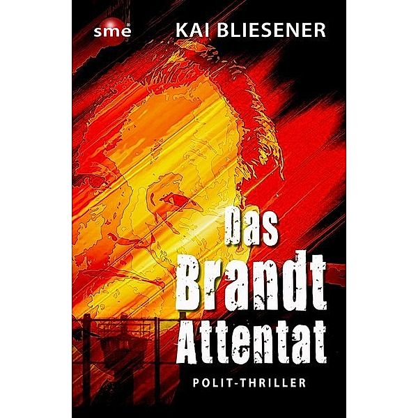 Das Brandt-Attentat, Kai Bliesener